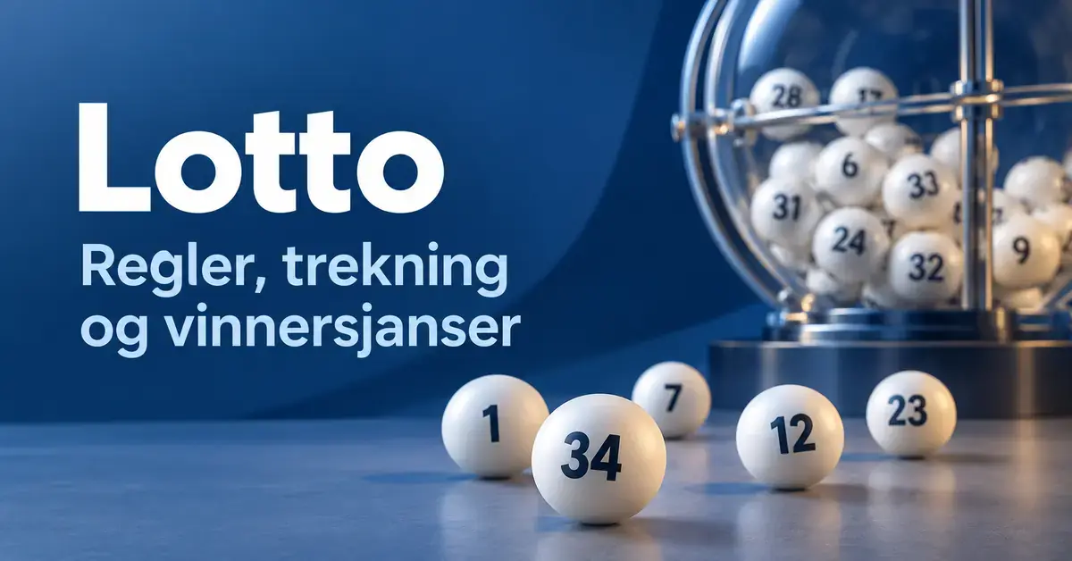 Nummererte lottokuler foran en trekningstrommel på blå bakgrunn med teksten «Lotto – Regler, trekning og vinnersjanser».